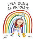 LOLA BUSCA EL ARCOIRIS